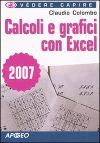 Calcoli e grafici con Excel 2007 - Paolo Poli - copertina