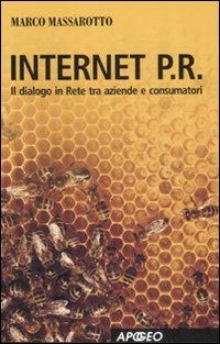 Internet P.R. Dialogo in rete tra aziende e consumatori - Marco Massarotto - copertina