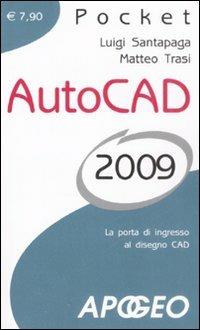 AutoCad 2009 - Luigi Santapaga,Matteo Trasi - copertina