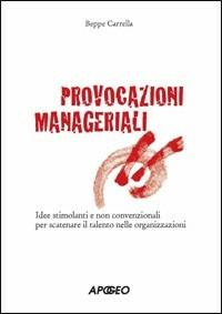 Provocazioni manageriali - Beppe Carrella - copertina