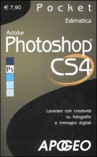 Adobe Photoshop CS4. Lavorare con creatività su fotografie e immagini digitali - copertina