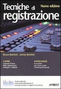 Tecniche di registrazione - Bruce Bartlett,Jenny Bartlett - copertina