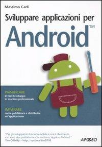 Sviluppare applicazioni per Android - Massimo Carli - copertina