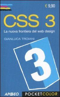 CSS 3. La nuova frontiera del web design - Gianluca Troiani - copertina