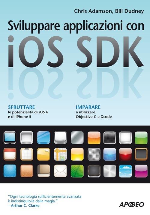 Sviluppare applicazioni con iOS SDK - Chris Adamson,Bill Dudney - copertina