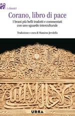 Corano, libro di pace. I brani più belli tradotti e commentati con uno sguardo interculturale