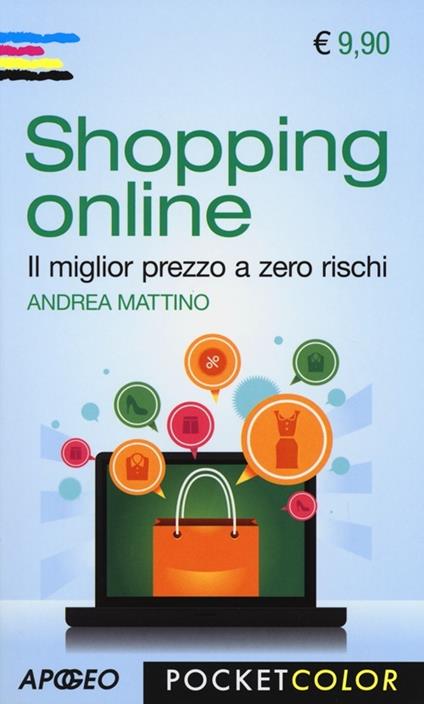 Shopping online. Il miglior prezzo a zero rischi - Andrea Mattino - copertina