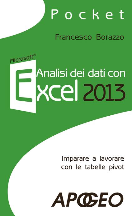 Analisi dei dati con Excel 2013 - Francesco Borazzo - copertina