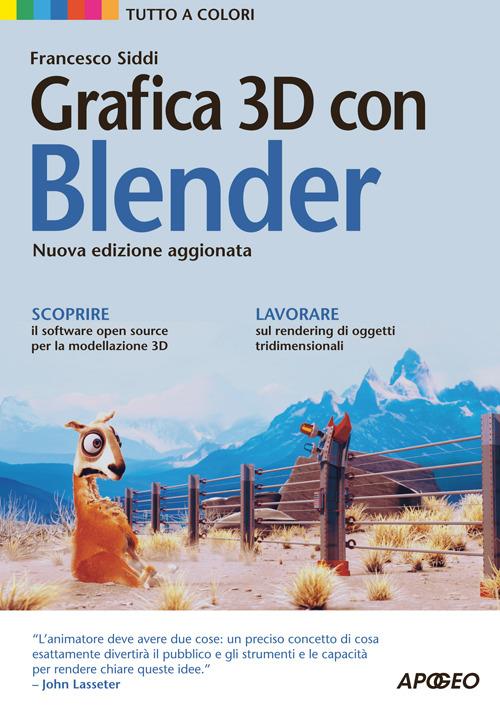 Grafica 3D con Blender - Francesco Siddi - copertina