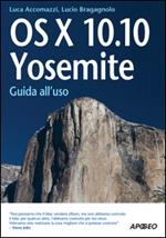 OS X 10.10. Yosemite. Guida all'uso