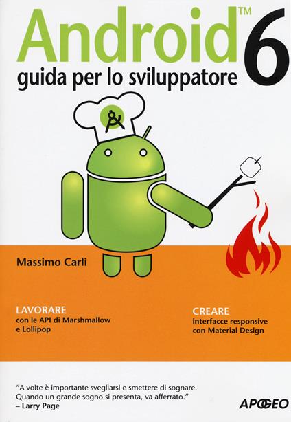 Android 6. Guida per lo sviluppatore - Massimo Carli - copertina