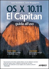 OS X 10.11 El Capitan. Guida all'uso - Lucio Bragagnolo,Luca Accomazzi - copertina