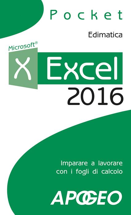 Excel 2016. Impara a lavorare con i fogli di calcolo - copertina