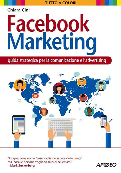 Facebook marketing. Guida strategica per la comunicazione e l'advertising - Chiara Cini - copertina