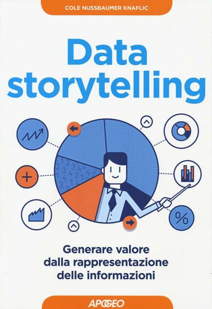 Data storytelling. Generare valore dalla rappresentazione delle informazioni - Cole Nussbaumer-Knaflic - copertina