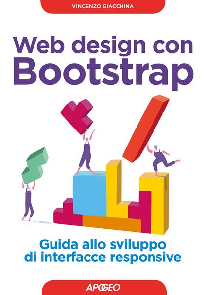 Web design con Bootstrap. Guida allo sviluppo di interfacce responsive. Con Contenuto digitale per download - Vincenzo Giacchina - copertina