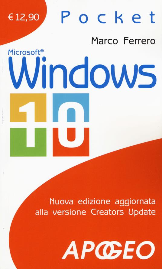 Windows 10. Nuova edizione aggiornata alla versione Creators Update. Nuova ediz. - Marco Ferrero - copertina