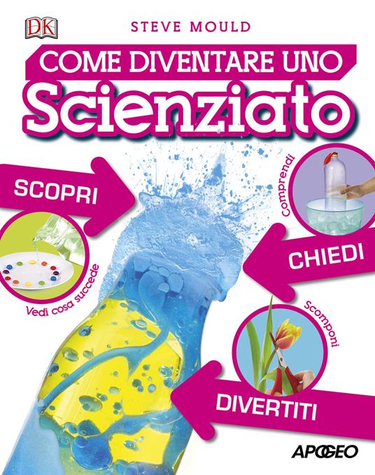 Come diventare uno scienziato - Steve Mould - copertina