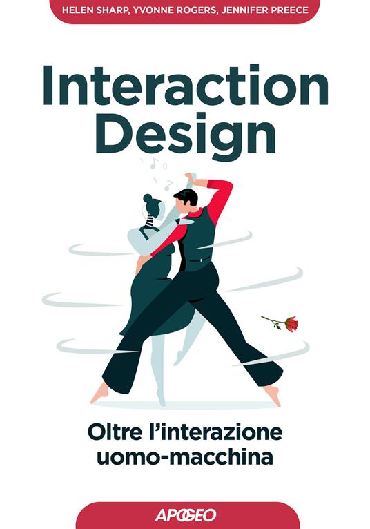 Interaction design. Oltre l'interazione uomo-macchina - Helen Sharp,Yvonne Rogers,Jennifer Preece - copertina