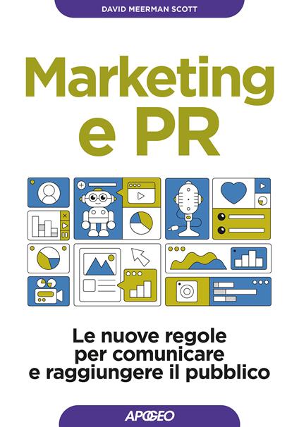 Marketing e PR. Le nuove regole per comunicare e raggiungere il pubblico - David Meerman Scott - copertina