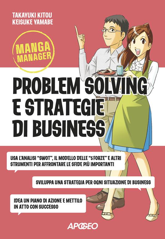 Problem solving e strategie di business - Takayuki Kitou,Keisuke Yamabe - copertina