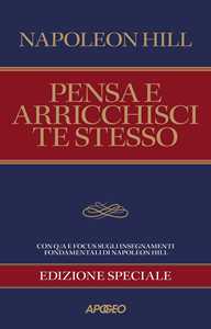 Libro Pensa e arricchisci te stesso. Edizione speciale per coach e manager. Ediz. speciale Napoleon Hill