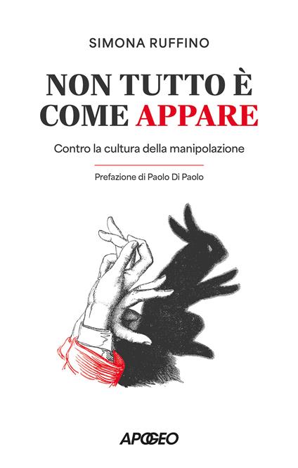 Non tutto è come appare. Contro la cultura della manipolazione - Simona Ruffino - copertina