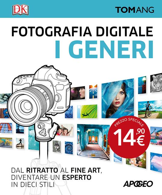 Fotografia digitale. I generi - Tom Ang - copertina