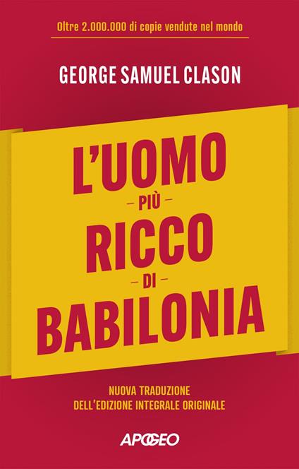 L' uomo più ricco di Babilonia - George Samuel Clason - ebook