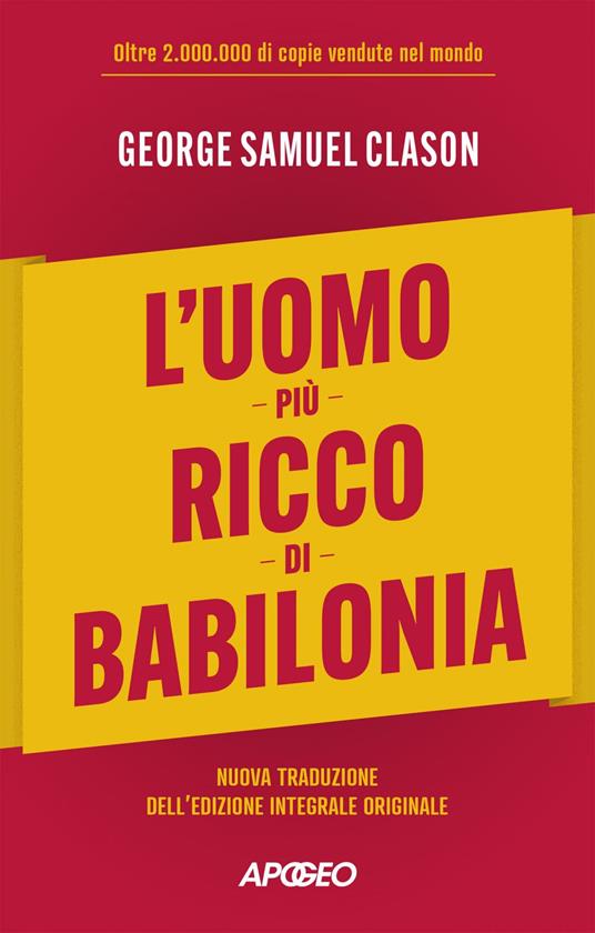 L' uomo più ricco di Babilonia - George Samuel Clason - ebook