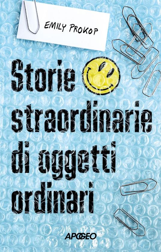 Storie straordinarie di oggetti ordinari - Emily Prokop - ebook