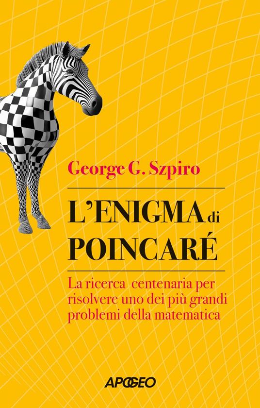 L' enigma di Poincaré. La ricerca centenaria per risolvere uno dei più grandi problemi della matematica - George G. Szpiro - ebook