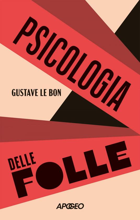 Psicologia delle folle - Gustave Le Bon - ebook