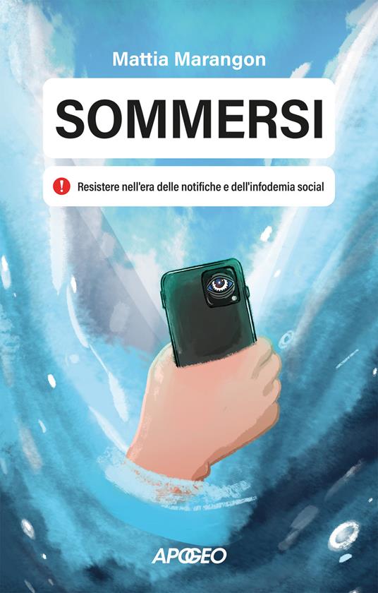 Sommersi. Resistere nell'era delle notifiche e dell'infodemia social - Mattia Marangon - copertina