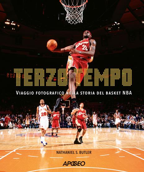 Terzo tempo. Viaggio fotografico nella storia del basket NBA - Nathaniel S. Butler - copertina