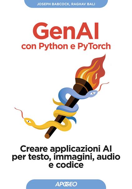 GenAI con Python e Pytorch. Creare applicazioni AI per testo, immagini, audio e codice - Joseph Babcock,Raghav Bali - copertina
