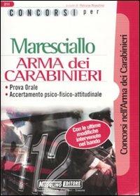 Concorsi per maresciallo. Arma dei carabinieri. Prova orale. Accertamento psico-fisico-attitudinale - Patrizia Nissolino - copertina