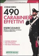 Concorsi 490 carabinieri effettivi. Eserciziario. Prova a carattere culturale e logico-deduttivo