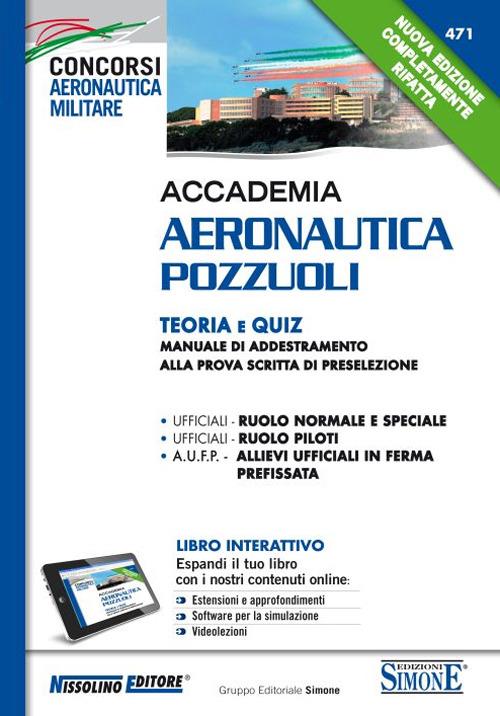 Accademia Aeronautica Pozzuoli. Teoria e quiz. Manuale di addestramento alla prova scritta di preselezione. Con aggiornamento online - copertina