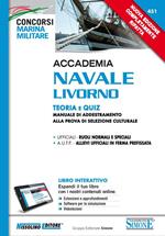 Accademia Navale Livorno. Teoria e quiz. Manuale di addestramento alla prova di selezione culturale. Con aggiornamento online