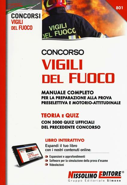 Concorso vigili del fuoco. Manuale completo per la preparazione alla prova preselettiva e motorio-attitudinale. Con software di simulazione - copertina