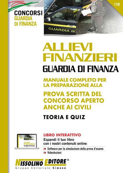 Allievi finanzieri. Guardia di finanza. Manuale completo per la preparazione alla prova scritta del concorso aperto anche ai civili. Teoria e quiz. Con aggiornamento online. Con software di simulazione - copertina