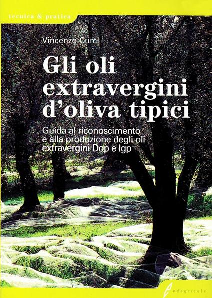 Gli oli extravergini d'oliva tipici - Vincenzo Curci - copertina