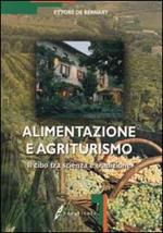 Alimentazione e agriturismo. Il cibo tra scienza e tradizione