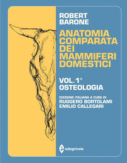 Trattato di anatomia comparata dei mammiferi domestici. Vol. 1: Osteologia - Robert Barone - copertina
