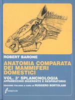 Anatomia comparata dei mammiferi domestici. Vol. 3: Splancnologia: apparecchio digerente, apparecchio respiratorio