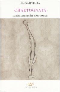 Chaetognatha - Elvezio Ghirardelli,Tomo Gamulin - copertina