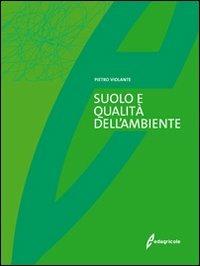 Il suolo e la qualità dell'ambiente - Pietro Violante - copertina