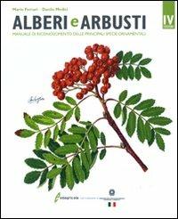 Alberi e arbusti. Manuale di riconoscimento delle principali specie ornamentali. Ediz. illustrata - Mario Ferrari,Danilo Medici - copertina