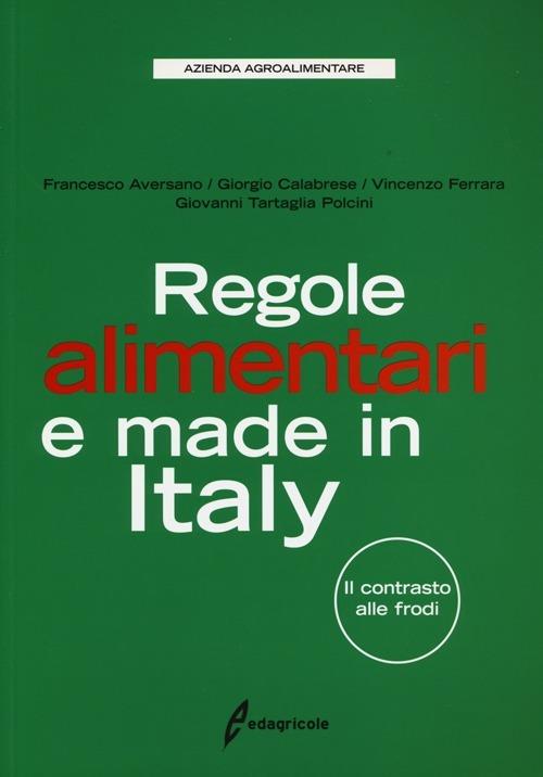Regole alimentari e made in Italy. Il contrasto alle frodi - copertina
